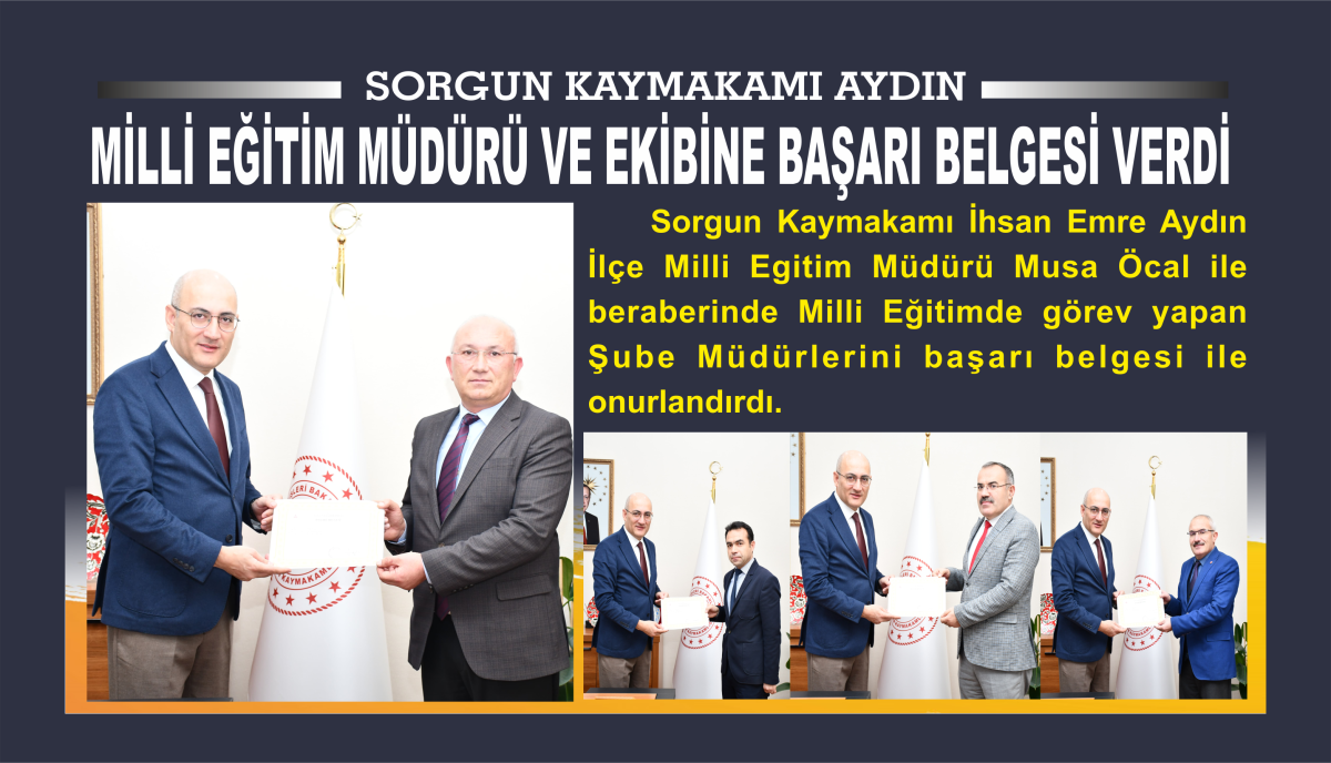 KAYMAKAM AYDIN MİLLİ EĞİTİM MÜDÜRÜ VE EKİBİNE BAŞARI BELGESİ VERDİ 