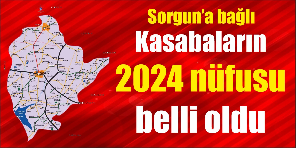 Sorgun'a bağlı kasabaların nüfusu belli oldu